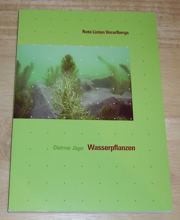Jäger, Rote Liste gefährdeter Wasserpflanzen Vorarlbergs.