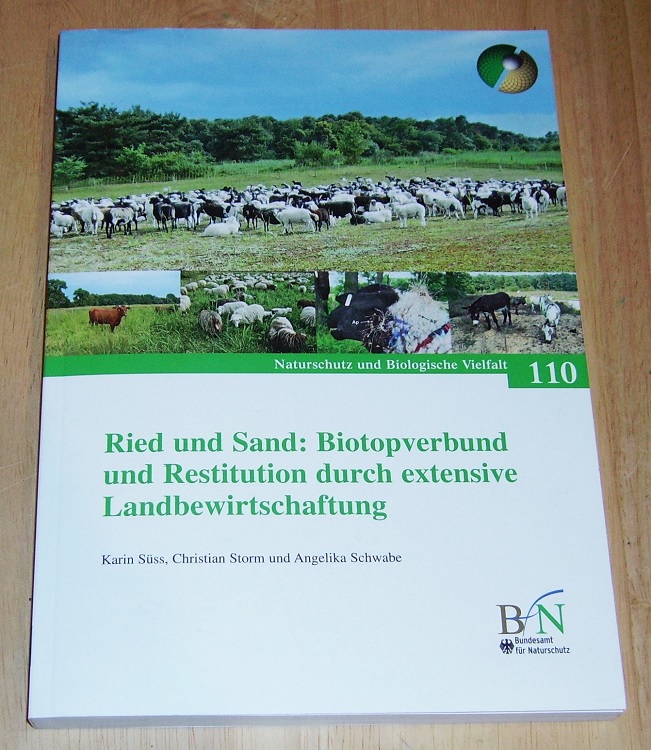 Süß, Ried und Sand: Biotopverbund und Restitution durch extensive Landbewirtschaftung.