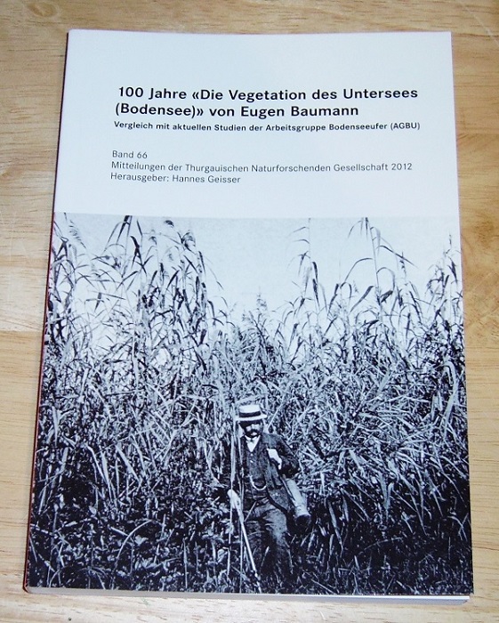 Geisser, 100 Jahre "Die Vegetation des Untersees (Bodensee)" von Eugen Baumann.