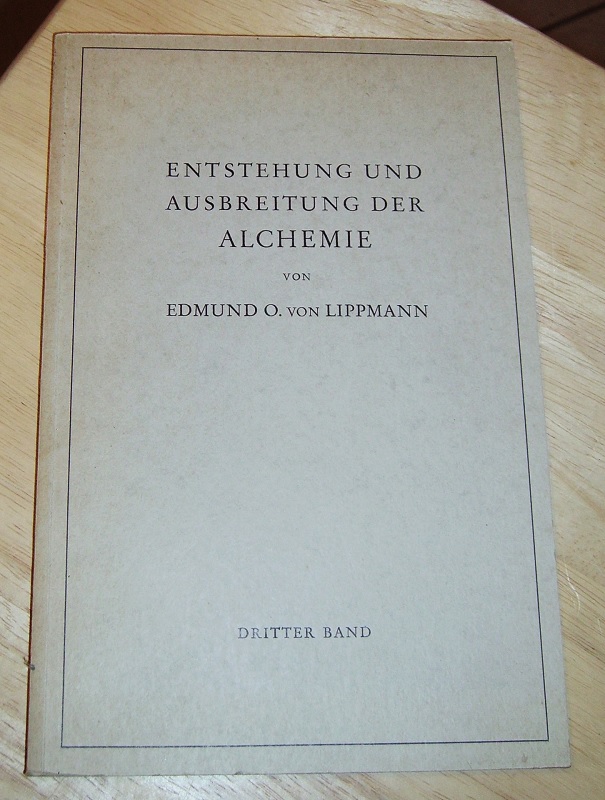 Lippmann, Entstehung und Ausbreitung der Alchemie. Dritter Band.