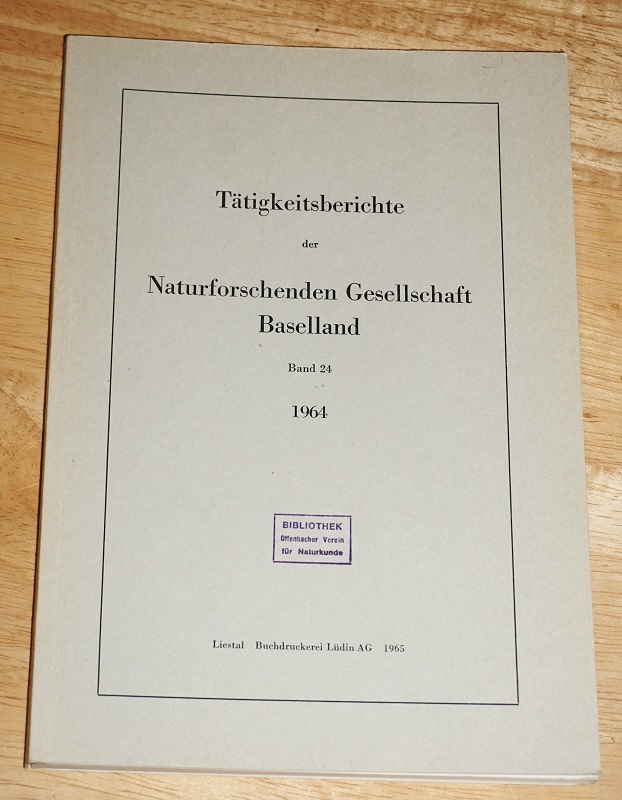 Tätigkeitsberichte der Naturforschenden Gesellschaft Baselland Band 24. Berichtsjahr 1964.