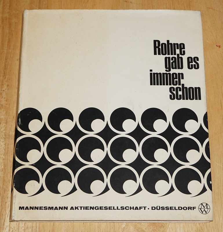 Mannesmann AG (Hrsg.): Rohre gab es immer schon.