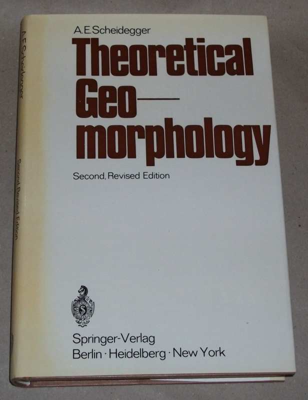 Scheidegger, Theoretical Geomorphology