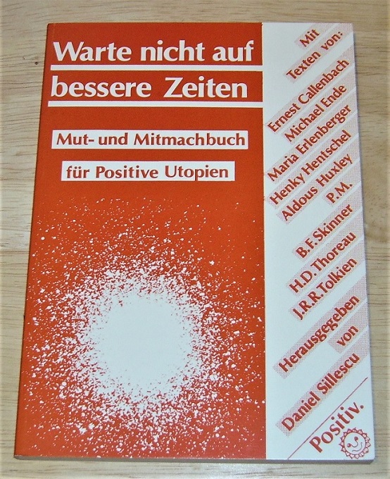 Sillescu, Warte nicht auf bessere Zeiten.