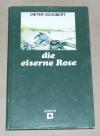 Schubert, Die eiserne Rose