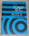 Schröter, Der Schüleralltag - kritisch gesehen