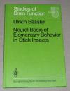 Bässler, Neural basis of elementary behavior in stick insects