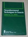 Miller, Neurohormonal techniques in insects