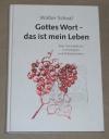 Schaal, Gottes Wort - das ist mein Leben