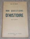Gouil, 800 [Huit Cents] Questions D`Historie