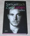 Fasel, Samuel Koch - Zwei Leben