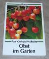 Wilhelm, Obst im Garten