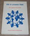 Wriedt, Wir in unserer Welt