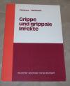 Frösner, Grippe und grippale Infekte