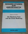Gundlach, Die Westliche Post und der Erste Weltkrieg.