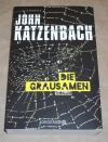 Katzenbach, Die Grausamen.