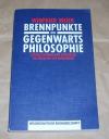Weier, Brennpunkte der Gegenwartsphilosophie.