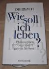 Wie soll ich leben?