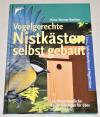 Bastian, Vogelgerechte Nistkästen selbst gebaut.