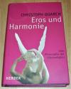Quarch, Eros und Harmonie.