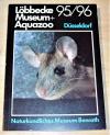 Löbbecke Museum + Aquazoo: Jahresbericht 78 , 79, 80, 81, 83, 84, 85 , 86/87, 88, 89, 90, 91, 92, 93, 94, 95/96.