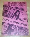 Randgänge der Pädagogik. Heft 14: Kinder- und Jugendtheater.