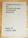 Tätigkeitsberichte der Naturforschenden Gesellschaft Baselland Band 37. Berichtsjahre 1990+1991.
