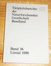 Tätigkeitsberichte der Naturforschenden Gesellschaft Baselland Band 36. Berichtsjahre 1988+1989.