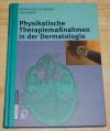 Dummer, Physikalische Therapiemaßnahmen in der Dermatologie.