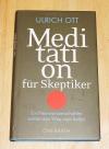 Ott, Meditation für Skeptiker.