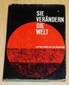 Müller-Felsenburg, Sie verändern die Welt.
