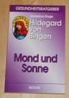 Kluge, Hildegard von Bingen. Mond und Sonne.