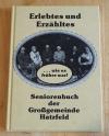 Seniorenklubs der Großgemeinde Hatzfeld (Hrsg.): Erlebtes und erzähltes.