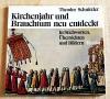 Schnitzler, Kirchenjahr und Brauchtum neu entdeckt.