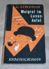 Simenon, Maigret im Luxushotel.